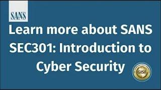 Learn more about SANS SEC301: Introduction to Cyber Security