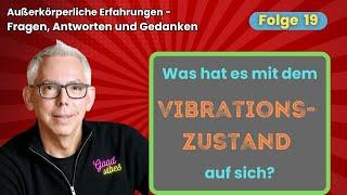 Vibrationen im Körper: Dein Tor zur Astralwelt – AKE Q&A 19