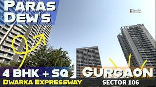 Paras Dews Sector 106 Gurgaon ~ 4 BHK + SQ ₹ 2.15Cr ~ [ 2355 sq.ft ] Dwarka Expressway