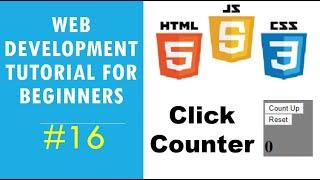 Web Development Tutorial for Beginners #16 - JavaScript - Click Counter