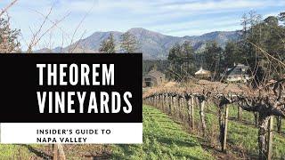 Insider's Guide to Theorem Vineyards Napa Valley