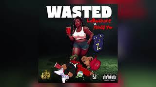 LaDaishare - Wasted (feat. Yung 4in) [Official Audio]