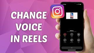 How to Change Voice on Instagram Reels