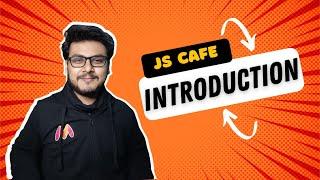 Introduction to JsCafe | What is this channel about?