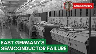 How Semiconductors Ruined East Germany