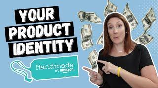 Increase Your Sales with Your Product Identity for Amazon Handmade