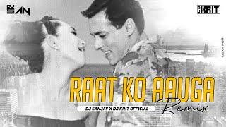 Raat Ko Aauga Mein (Retro Remix) DJ Sanjay x DJ Krit Official