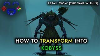 Kobyss Transformation Guide WoW The War Within