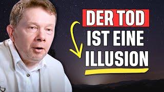 Der Tod ist nicht das Gegenteil von Leben – Eckhart Tolle