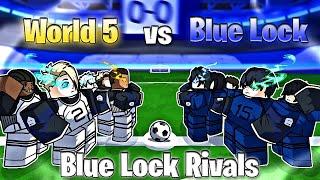 What If The World 5 vs Blue Lock Rematched In Roblox? [Blue Lock Rivals]