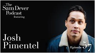 "Comedy, Books, Belief and Ayahuasca" - The Sam Dever Podcast - Episode #57 - Josh Pimentel