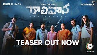 Gaalivaana Teaser | A Zee5 Original | BBC Studios | NorthStar Entertainment