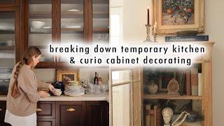 breaking down temporary kitchen & CURIO CABINET DECORATING