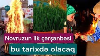 Novruz Çərşənbələrinin vaxtı açıqlandı - İlk Çərşənbə bu tarixdə olacaq