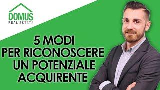 5 modi per riconoscere un potenziale acquirente