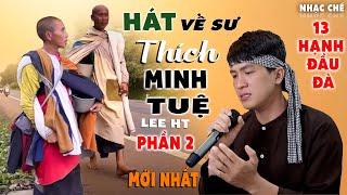 P2 HÁT VỀ SƯ  THÍCH MINH TUỆ | AI NGHE CŨNG PHẢI RƠI LỆ. CƠM THÌ ĂN 1 BỮA  NGÀY NGÀY BÔN BA KHẮP NƠI