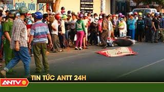 Tổng hợp tin tức an ninh trật tự nóng, thời sự Việt Nam mới nhất 24h | ANTV