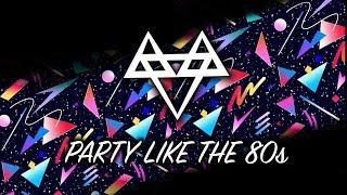 NEFFEX - Party Like the 80s  [Copyright Free] No.18
