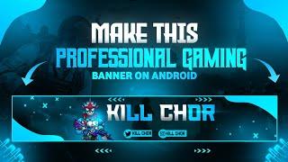 How To Make Professional Gaming Banner Tutorial On Android || Gaming Banner ||Banner Tutorial