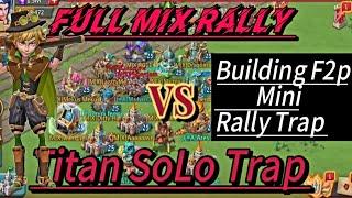 Lords Mobile|Titan SoLo Trap Took Mix Rally / Making of Mini Rally Trap For  KvK 