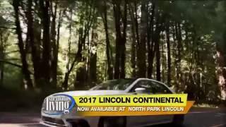 North Park Lincoln Gives Preview of 2017 Lincoln Continental and 2017 Lincoln MKZ