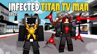 How To Make SKIBIDI TOILET 77 FULL EPISODE (Infected Titan Tv Man & More) In Brookhaven - Roblox