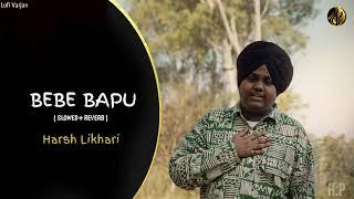 Harsh Likhari - Bebe Bapu | Vagish | Harf Kambo (Official Video)harshlikhariofficial2007