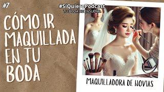 Cómo ir maquillada a tu boda | Consejos de una maquilladora de novias