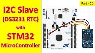 20 I2C Slave DS3231 with STM32 controller using STM32CubeMX.