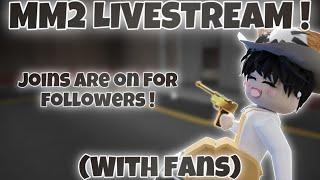 MM2 LIVESTREAM (with fans)