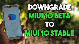 Downgrade Miui 10 Beta to MIUI 10 STABLE | Redmi Note 5 pro - Without Unlock Bootloader