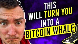 How to BECOME a BITCOIN WHALE (Even if you're BROKE)