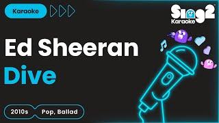Ed Sheeran - Dive (Karaoke Version)