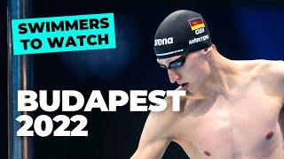 SWIMMERS TO WATCH | Budapest Swimming World Championships 2022