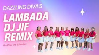 LAMBADA (HANDSUP CHA CHA) | DJ JIF REMIX | DAZZLING DIVAS | DANCE FITNESS 2024