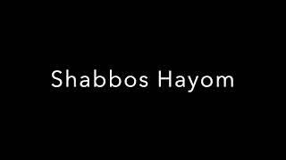 Shabbos Hayom