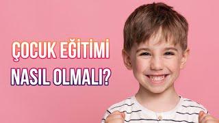 Çocuk eğitimi nasıl olmalı? 3 Yaşındaki çocuk ne anlayabilir?