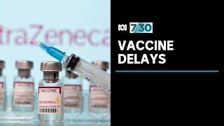 What has gone wrong with Australia’s vaccination rollout? | 7.30