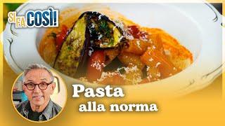 Pasta alla norma - Si fa così | Chef BRUNO BARBIERI