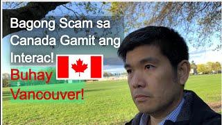 Bagong Scam sa Canada! Interac! Buhay Canada / Buhay Vancouver