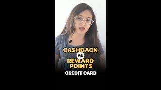 Cashback vs Reward Points Credit Card - Which is a better option? 