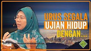 Ceramah Terbaik Datuk Dr Ustazah Norhafizah Musa. Mengurus Ujian Kehidupan dengan Tenang