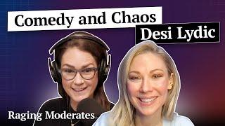 Desi Lydic on Comedy, Chaos, and Covering Trump (Again) | Raging Moderates