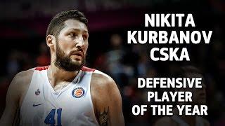 Defensive Player Of The Year - Nikita Kurbanov (CSKA)