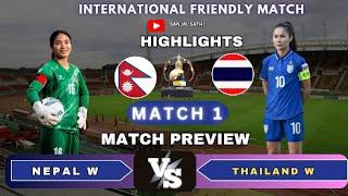 Nepal w vs Thailand w || international woman's friendly football match || match preview