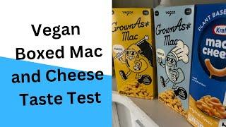 Vegan Boxed Mac and Cheese Taste test, featuring Kraft and Grown As* Mac