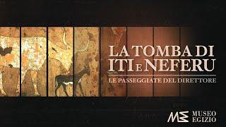 Le Passeggiate del Direttore: La tomba di Iti e Neferu (S.1 E.9)