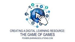 Creating the Game of Games (a Sample Digital Learning Resources Project)