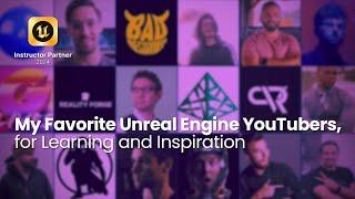 My Favorite Unreal Engine YouTubers for Learning and Inspiration