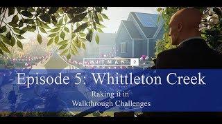 HITMAN 2 | Whittleton Creek | Raking it in | Walkthrough Challenge